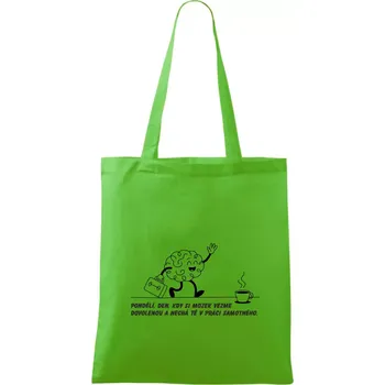 Pondělí, den, kdy si mozek vezme dovolenou - Taška bavlněná - 42 x 38 cm ( Apple Green )