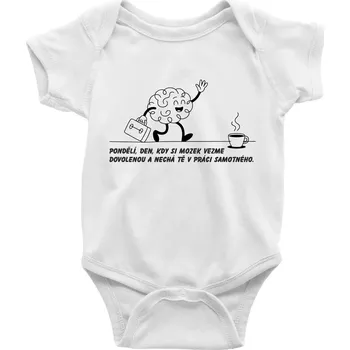 Kojenecký body Pondělí, den, kdy si mozek vezme dovolenou - Body kojenecké s krátkým rukávem - Krátký r. 6-12 mes ( Bílá )