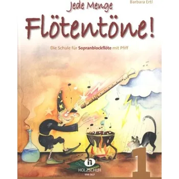 Barbara Ertl: Jede Menge Flötentöne! 1 (noty na sopránovou zobcovou flétnu)