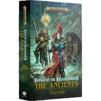 Kniha Anvils of the Heldenhammer: The Ancients (pevná vazba) - Dale Lucas
