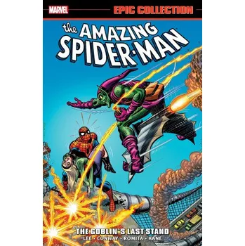 Kniha Amazing Spider-Man Epic Collection: The Goblin's Last Stand [New Printing 2] (Gerry Conway,Gil Kane,John Romita)(Brožovaná)