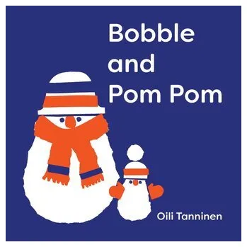 Pohádka Bobble and Pom Pom - Tanninen, Oili [EN] (2023, Pevná, Union Square & Co.)
