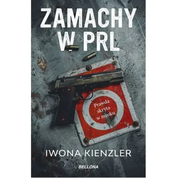 Zamachy w PRL. Prawda skryta w mroku