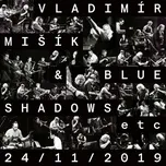 24/11/2019 - Vladimír Mišík, Blue…