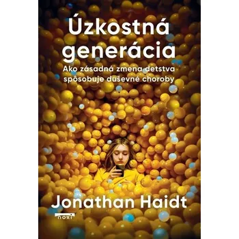 Úzkostná generácia - Jonathan Haidt