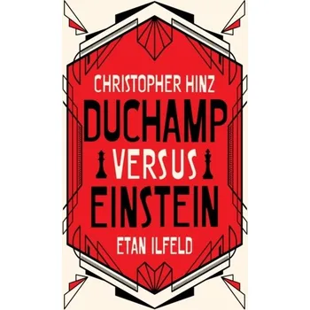 Duchamp Versus Einstein - Hinz, Christopher