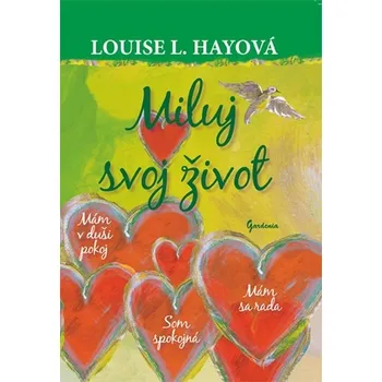 Miluj svoj život vázaná Louise L. Hay