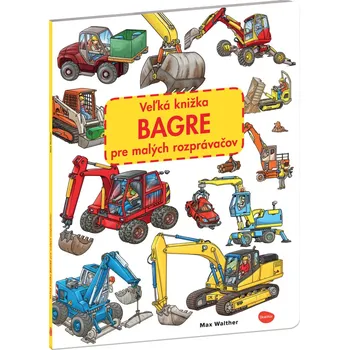 Leporelo Veľká knižka BAGRE pre malých rozprávačov leporelo DN00532786