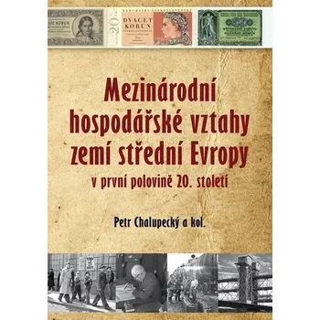 Mezinárodní hospodářské vztahy zemí střední Evropy v první polovině 20. století