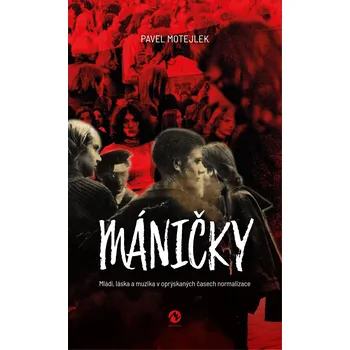 Máničky - Pavel Motejlek (2025, pevná)