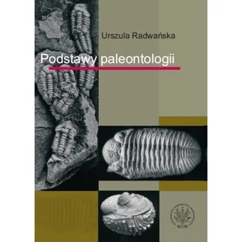 Příroda Podstawy paleontologii - Radwańska Urszula