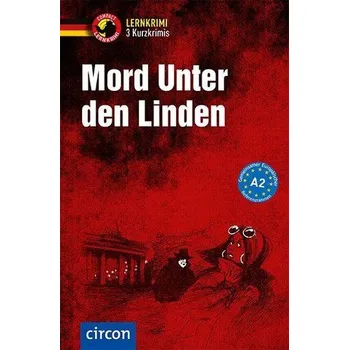 Německý jazyk Mord Unter den Linden - Jaeckel, Franziska [DE] (2025, Brožovaná / brožovaná, Circon Verlag GmbH)