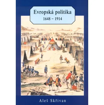 Evropská politika 1648 - 1914 Aleš Skřivan