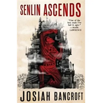 Senlin Ascends : Book One of the Books of Babel - Bancroft, Josiah