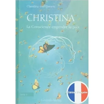 Christina, Livre 3: La Conscience engendre la paix - Dreien, Christina von