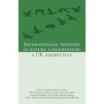 International Treaties in Nature Conservation - Goodman, Lanie; Stroud, Betsy Dillard; Pagel, David