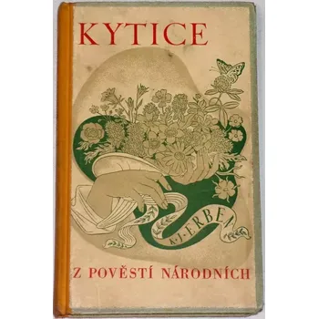 Poezie Erben Karel Jaromír - Kytice z pověstí národních