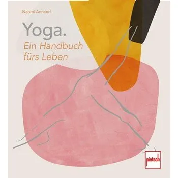Yoga. Ein Handbuch fürs Leben - Annand, Ms Naomi [DE] (2025, Firma, Motorbuch Verlag)