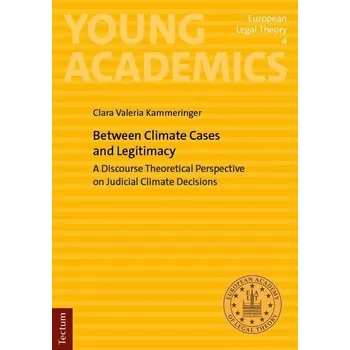 Between Climate Cases and Legitimacy - Baggins, Adele