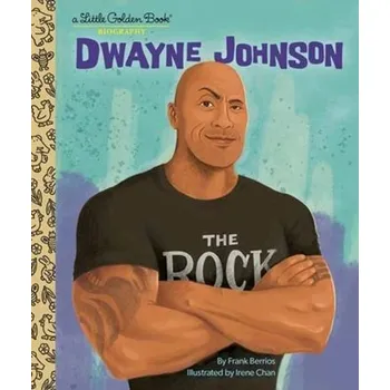 Dwayne Johnson: A Little Golden Book Biography - Frank Berrios