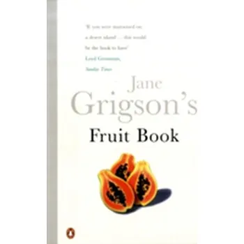 Jane Grigson's Fruit Book - Grigson, Jane [EN] (2000, Brožovaná, Penguin Books Ltd)