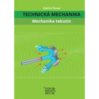 Technická Mechanika - Mechanika Tekutin - Oldřich Šámal