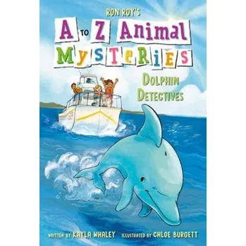 A to Z Animal Mysteries #4: Dolphin Detectives - Roy, Ron