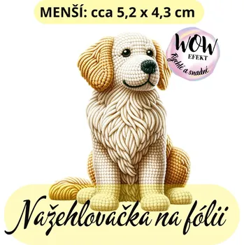 Nažehlovačky na fólii Nažehlovačka na fólii, PES RETRÍVR - HÁČKOVANÝ, 1 kus Zvolte VELIKOST motivu ZDE:: Menší