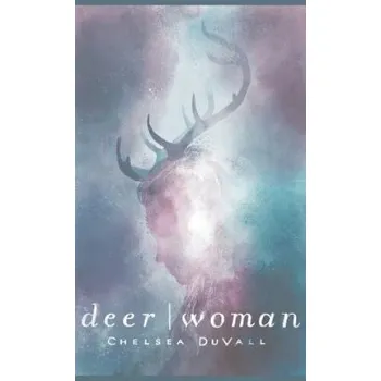 Nestandardní parfém Deer Woman – Chelsea Duvall (EN)