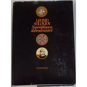 Literární cestopis Solovjov Leonid - Nasreddinova dobrodružství