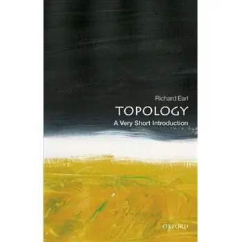 Cizojazyčná kniha Topology: A Very Short Introduction (Richard Earl)(Brožovaná)