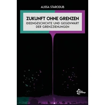 Zukunft ohne Grenzen - Starodub, Alissa