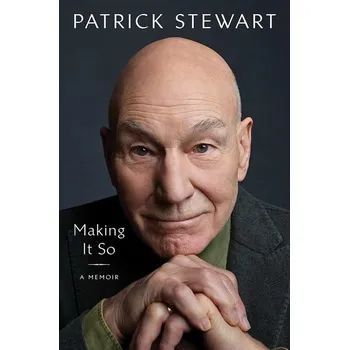 Kniha Making It So: A Memoir - Patrick Stewart