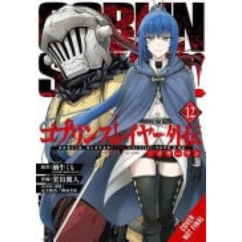 Cizí jazyk Goblin Slayer Side Story: Year One, Vol. 12 (manga) - Quintessenza, Anthony a Sakaeda, Kento a Kagyu, Kumo a Kannatuki, Noboru a Adachi, Shingo a Kevin, Steinbach