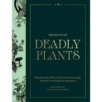 Cizojazyčná kniha Atlas of Deadly Plants - Perrone, Jane
