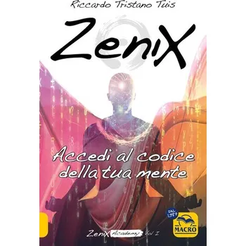 Osobní rozvoj Zenix. Accedi al codice della tua mente e diventa un programmatore di realtà - Rayne, Jason C.