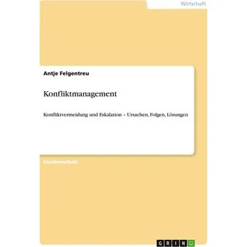 Konfliktmanagement - Felgentreu, Antje