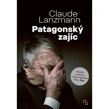Literární biografie Patagonský zajíc - Paměti