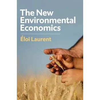 New Environmental Economics - Laurent, Eloi