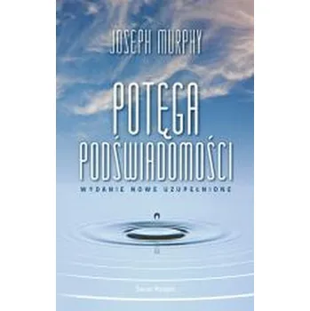 Potęga podświadomości w.uzupełnie - Joseph Murphy