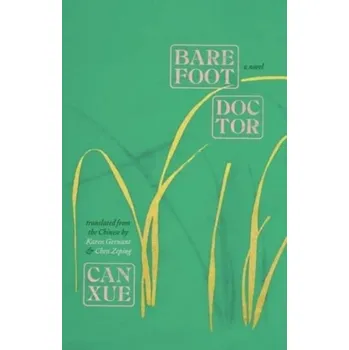 Barefoot Doctor - Xue, Can [EN] (2023, Brožovaná, Yale University Press)