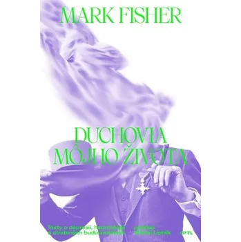 Duchovia môjho života - Mark Fisher