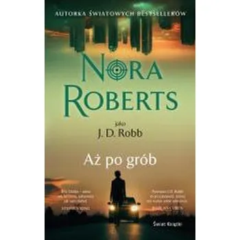 Aż po grób pocket - Nora Roberts