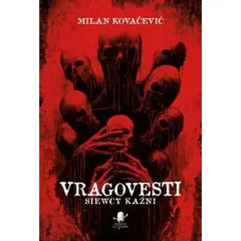 Vragovesti. Siewcy kaźni - Milan Kovacevic [PL] (2025, Brožovaná, Planeta Czytelnika)