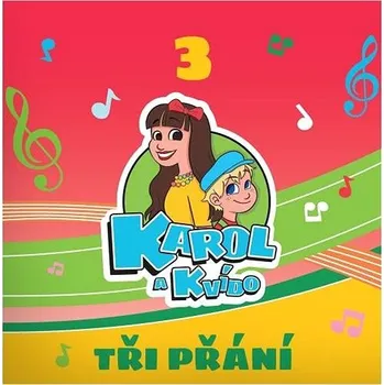 Zahraniční hudba Karol a Kvído: Tři přání