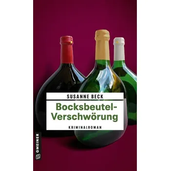 Bocksbeutel-Verschwörung - Beck, Susanne