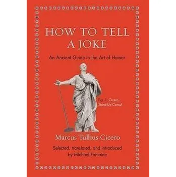 Cizojazyčná kniha How to Tell a Joke : An Ancient Guide to the Art of Humor