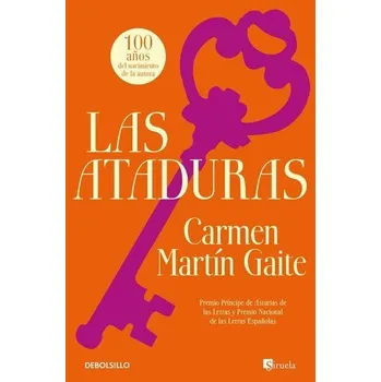 Cizojazyčná kniha Las ataduras - Martín Gaite, Carmen [ES] (2025, Taschenbuch, Debolsillo)