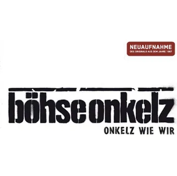 Zahraniční hudba Onkelz wie wir (Neuaufnahme) z Böhse Onkelz - LP