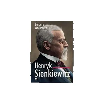 Literární biografie Henryk Sienkiewicz - Wachowicz Barbara [PL] (2025, Měkká, Rytm)